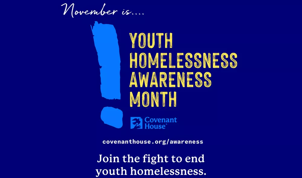 Youth Homelessness Awareness Month | Covenant House