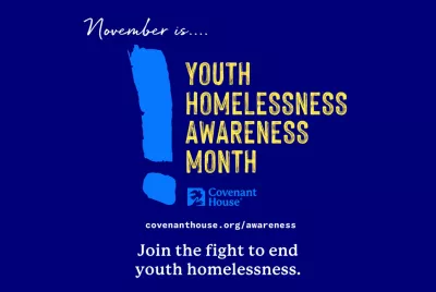 Youth Homelessness Awareness Month | Covenant House